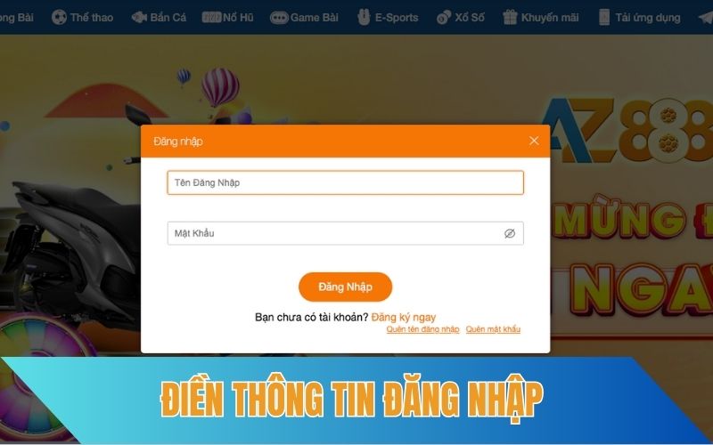  Điền thông tin tài khoản AZ888 vào biểu mẫu